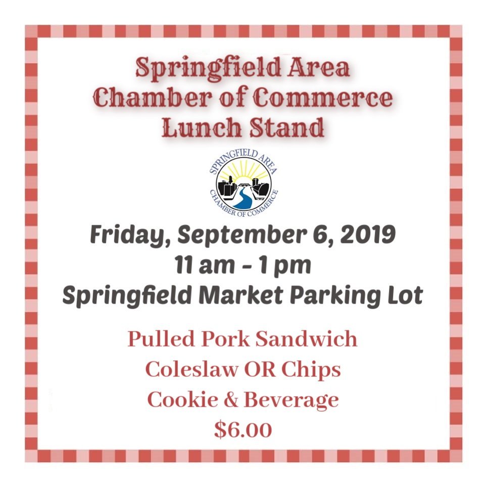 Join us for lunch &amp; support the Springfield Area Chamber of Commerce CVB on Friday, Sept. 6th at the Springfield Market parking lot- serving 11 am - 1 pm! Pulled pork sandwich, coleslaw OR chips, cookie and beverage for $6.00!