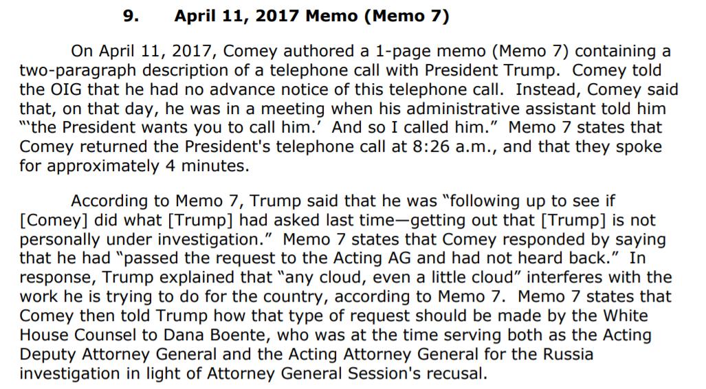 Memo 7, another lift a cloud conversation, this time Comey suggests having the request go from the WH Counsel to the Acting AG Boente. Wanting a better paper trail to avoid allegations that Comey was carrying the President's water to disperse the cloud?