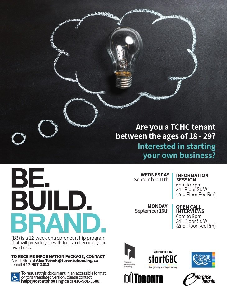 Are you a #TCHC tenant interested in starting your own business? Take part in our Be.Build.Brand. program, a 12-week entrepreneurship program that provides you with tools to become your own boss! Come out to our info session on Sept 11 and open call on Sep 16!