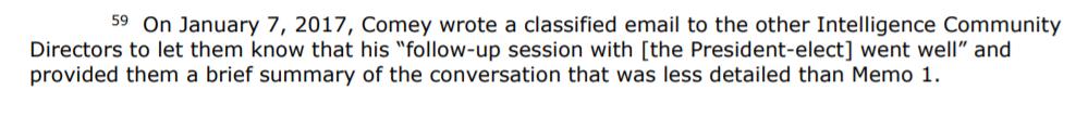 This is very interesting, Comey sent a classified memo to the other IC Directors (Brennan & Clapper) to brief them on his private conversation with Trump about the dossier. OIG says it is similar to the 1/7/17 memo.Did this trigger Clappers alleged leak to CNN about the meeting?