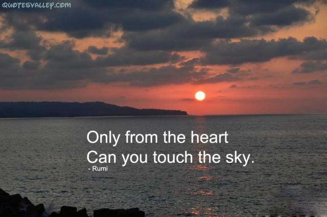 Exaltedvalue Com Only From The Heart You Can Touch The Sky Rumi Inclusiveness