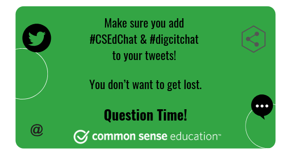 CommonSenseEd's tweet image. Make sure you add those hashtags #CSEdChat #digcitchat to your tweets! You don’t want to get lost. Question Time!