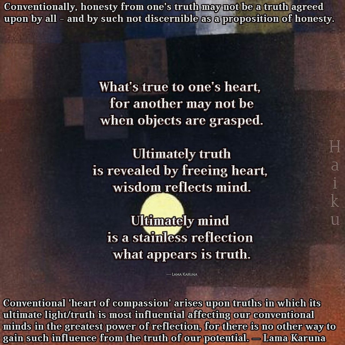 VenRahula's tweet photo. lnsight to what may benefit self and others is the clearest and most noble of truth to know and speak. 
Know from heart - speak from that truth silencing darkness — Lama Karma https://t.co/y5gnNjr8vD