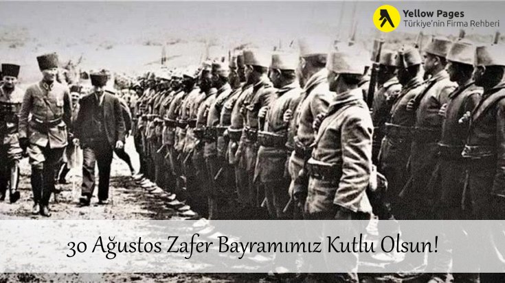 30 Ağustos Zafer Bayramımız Kutlu Olsun!
#yellowpagesturkiye #dataworks