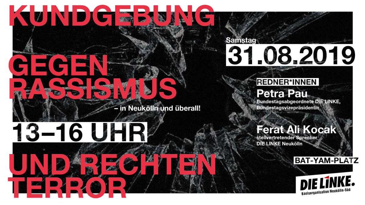 Samstag, 31.08. Kundgebung gegen #Rassismus & rechten Terror in #Neukölln. 13-18 Uhr, Bat-Yam-Platz in der #Gropiusstadt, U-Bhf. Lipschitzallee
#Antifa @antifawb @rechtsaussen @BBgegenRechts @solA_neukoelln @neukoelln44 @BuendnisNK @B_Lage_NK @48hNk @grueneneukoelln @spdneukoelln