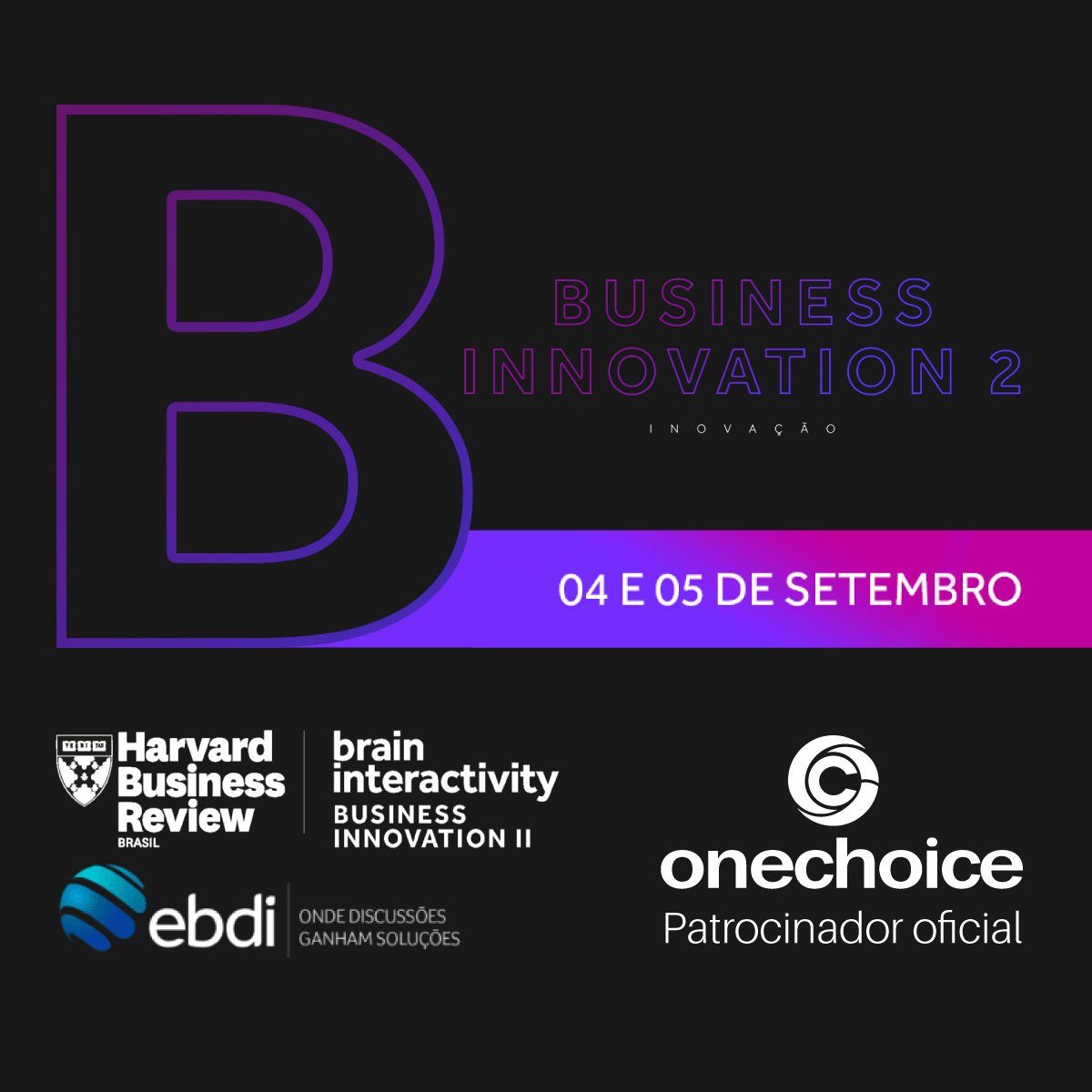 Nos dias 04 e 05 de setembro, em São Paulo, acontece a segunda edição do Business Innovation. A One Choice ajuda a construir esse espaço para as startups pensarem sua atuação como patrocinador. Não perca essa oportunidade!

#businessinnovation #inovacao #tecnologia #ti