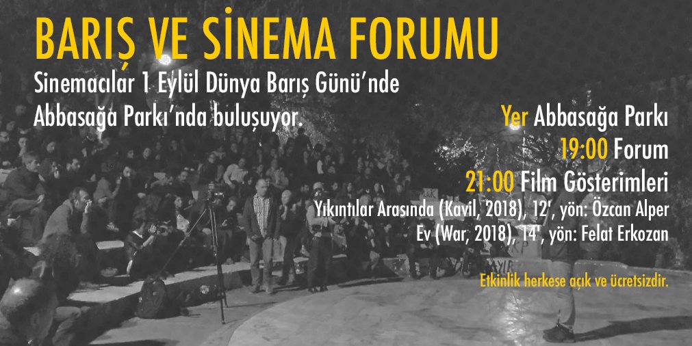 Sinemacılar 1 Eylül Dünya Barış Günü’nde Abbasağa Parkı’nda buluşuyor. Pazar akşamı saat 19:00'da başlayacak Barış ve Sinema Forumu'nun ardından film gösterimleri de gerçekleştirilecek. Etkinlik herkese açık ve ücretsiz.