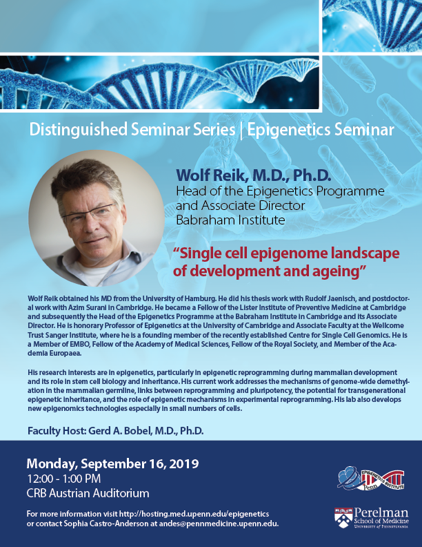 PennEpiInst's tweet photo. Come kick off the 2019-2020 Distinguished Seminar Series with a talk from Wolf Reik MD, PhD of @BabrahamInst Monday, Sept 16! https://t.co/apEkM8GpvX