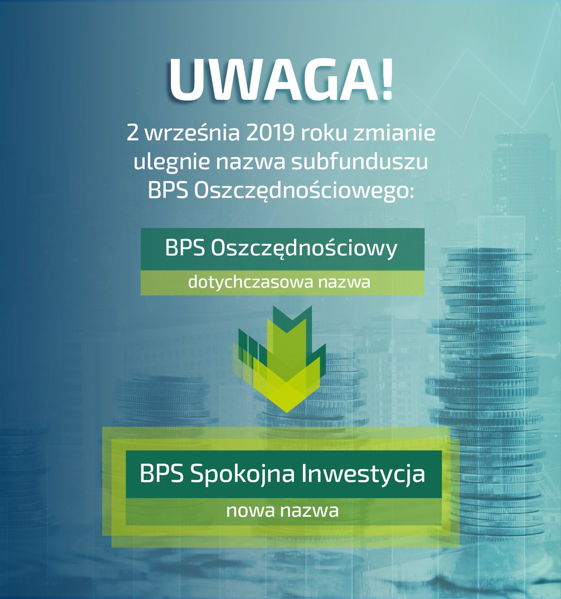 bps_tfi's tweet image. #bpstfi Od 2 września 2019 roku BPS Oszczędnościowy zmienia nazwę na BPS Spokojna Inwestycja. Szerszy komunikat dostępny jest na naszej stronie pod adresem👇: 
bpstfi.pl/newsy/aktualno…

Dokonane zmiany nie wymagają od Państwa wykonywania żadnych formalności lub innych czynności.