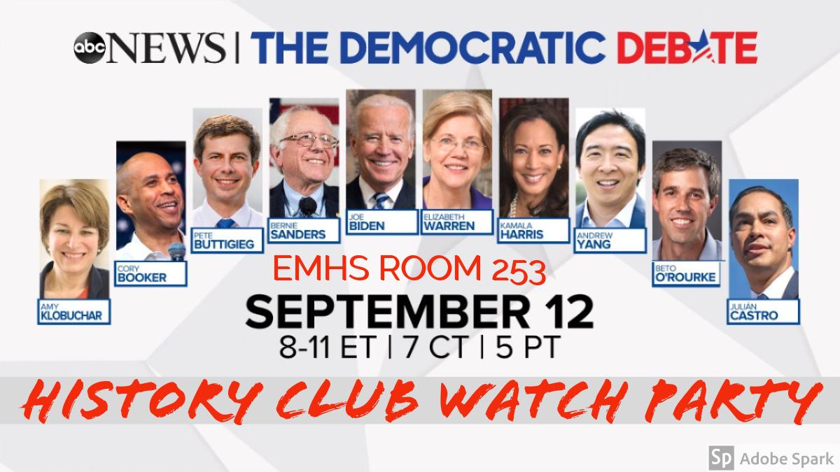 EMHSgoppel's tweet photo. Come join the EMHS History Club for the 1st political event of the school year. The 3 HOUR Democratic Party Debate is on Thursday, September 12th, from 7 -10 p.m. in Room 253. Come &amp; go but only serious watchers welcome! Plan your political picnic! #HistoryClub #EMHSHistoryClub https://t.co/e5dSP4PBVz