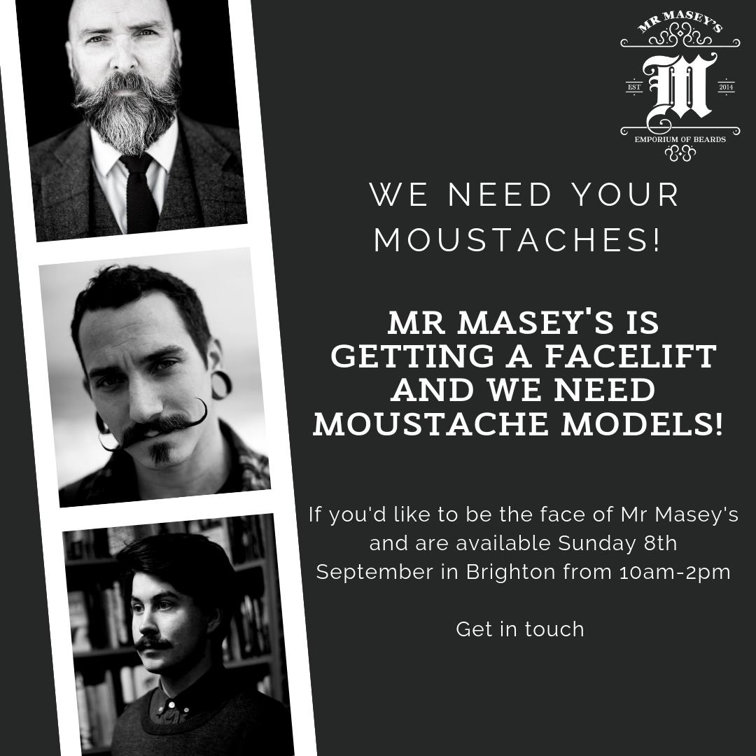 We need your Taches! Mr Masey's is getting a refresh &amp; we need new faces. If you'd like to be the new face of Mr Masey's &amp; are free Sunday 8th September in central Brighton 10am-2pm Get in touch! Email contact@mr-masey.co.uk #moustaches #tache #tash #moustachemodel #maseyfacey