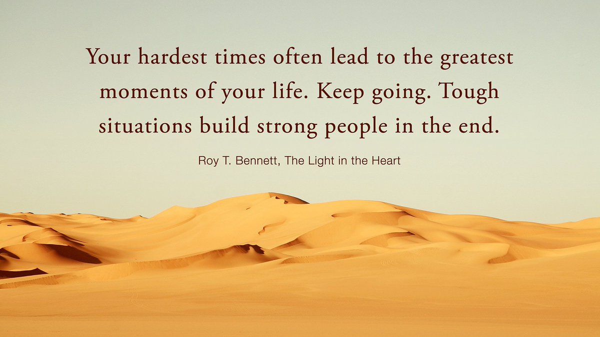 InspiringThinkn's tweet image. Your hardest times often lead to the greatest moments of your life. Keep going. Tough situations build strong people in the end.
Roy T. Bennett, The Light in the Heart