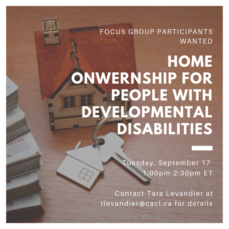 InclusionCA's tweet photo. CACL is seeking families to participate in a focus group on homeownership for people with developmental #disabilities. It will take place online on Tues Sept 17th from 1-2:30pm ET. If you would like to participate, please RSVP to Tara Levandier at tlevandier@cacl.ca. https://t.co/mk3Ta8B0tQ