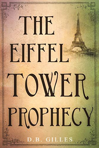 dbgilles's tweet photo. My latest #novel THE EIFFEL TOWER PROPHECY is now available in #paperback. It's a #timetravel story about 3 people who go back to #Paris 1889. What's the hook? They can't get back. Lots of historical stuff about Paris &amp; a fun read. https://t.co/xrPS8e7NMW @thrillers #bookstagram https://t.co/t8nw44OtRn