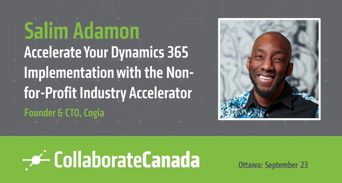 D365UGCE's tweet photo. Join @SalimAdamon at #CollaborateCanada in Ottawa! With @Microsoft's release of an Industry Accelerator for non-for-profit, this #MSDynCRM session will discuss the background of the accelerator and will demonstrate its key features. Register today! https://t.co/QhuoNPr365 https://t.co/R217BhHyx8