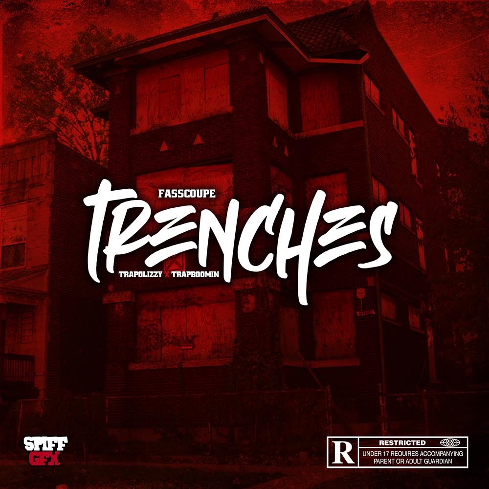 New single “Trenches” Fasscoupe Feat Trap Glizzy &amp; Trap Boomin via <a href="/mymixtapez/">My Mixtapez</a> mymixtapez.com/album/215554