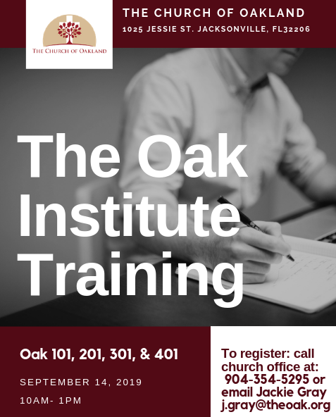 #MarkYourCalendars for Oak Institute Training available on 9/14/19 from 10am to 1pm.  Please contact the church office at 904-354-5295 or email Jackie Gray (j.gray@theoak.org) to register.  
 
#theoak #thechurchofoakland #theoakjax #oakinstitute #christiantraining