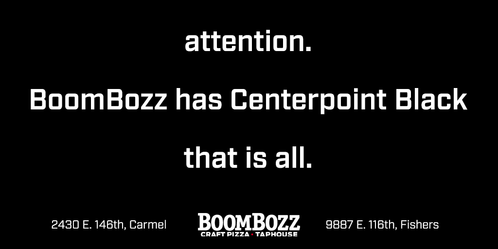 centerpointbrew's tweet photo. We don't mean @boombozz locations in Fishers and Carmel *only* have Centerpoint Black, we just mean it's the end of the message.  They also have pizza.  And some other stuff.  But get our beer... and pizza.  #FindYourCenterpoint #INbeer #OrwellianMessage https://t.co/u8EpMgY2X4