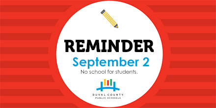 DuvalSchools's tweet photo. REMINDER | There is no school for students Monday, September 2 in observance of Labor Day. 

At this time, no decision has been made related to school closures due to Hurricane Dorian. For updates, visit https://t.co/Aa9imYywm6. https://t.co/jO7uIe6cpz