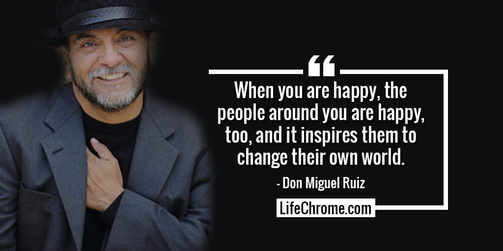 life_chrome's tweet photo. “When you are happy, the people around you are happy, too, and it inspires them to change their own world.” - Don Miguel Ruiz

#DonMiguelRuizQuotes #LifeChrome

#quotes #quoteslover #motivationalquotes #inspirationalquotes #quotesandsaying #quotes4life

https://t.co/tQOVH8MDAB https://t.co/YpRpLhHhMZ