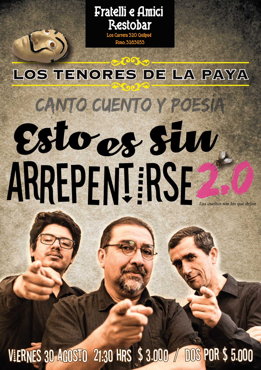 fratellieamici's tweet photo. Hoy viernes 30 de agosto 21,30 horas,  " Esto es sin arrepentirse," cantos, cuentos y poesía con " Los tenores de la Paya. " Eduardo " Profe" Albornoz, Paul Castán y Francisco Barros, experimentados cantores y payadores de la zona, que mantienen viva esta expresión artística. https://t.co/M6tIE0gKx2