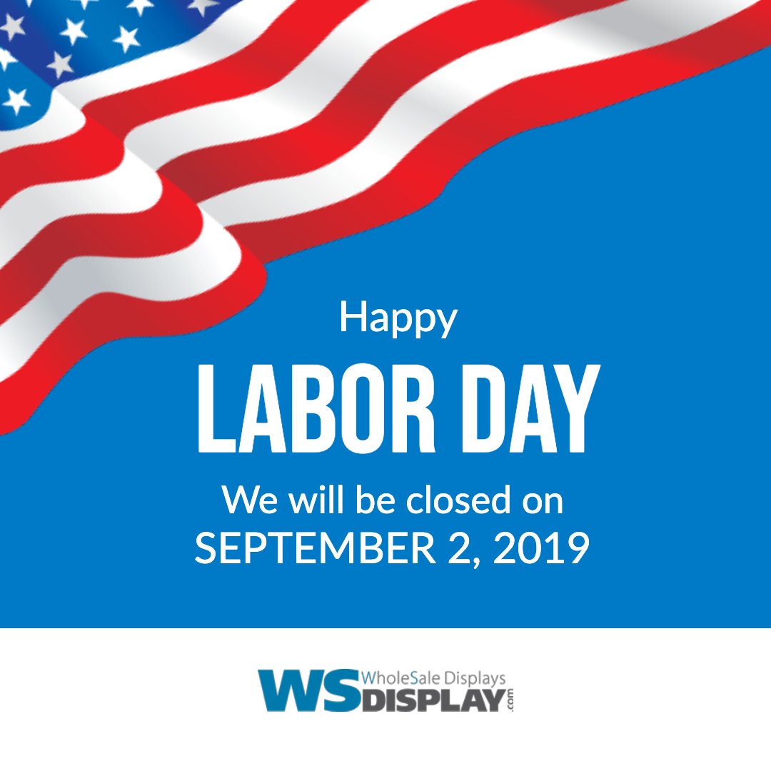 WSDisplay's tweet image. We hope you have a happy Labor Day!!! #wsdisplay
