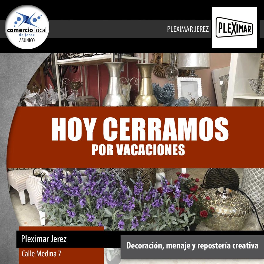 ComercioJerez's tweet photo. Hoy sábado, 31 de agosto, cerramos por vacaciones.
Volvemos el lunes para ofrecerte lo que más te gusta en decoración, menaje y repostería creativa para tu hogar.
Pleximar Jerez https://t.co/6omPk7IGAp