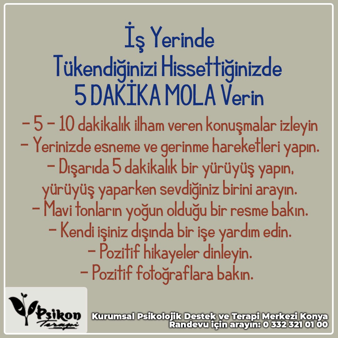 İş Yerinde Tükendiğinizi Hissettiğinizde 5 DAKİKA MOLA Verin
kurumsalpsikolog.com
Kurumsal Psikolojik Destek ve Terapi Merkezi Konya
Randevu için arayın: 0 332 321 01 00
#Cumartesi #konya #psikonterapi #kurumsalterapi #enerji #kurumsalpsikoloji #kurumpsikologu