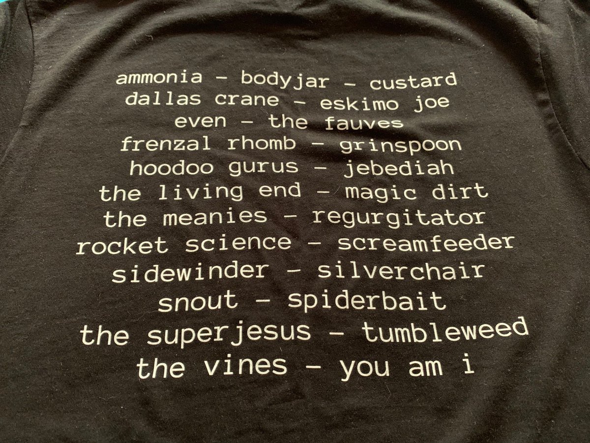 Had a t-shirt made up. I forgot Pollyanna, dammit!

Yes, I'm feeling old and nostalgic right now. I need these bands back in my life!
@TheYouAmI @Grinspoon @BobEvansMusic @EVENtheband @The_Superjesus @thelivingendaus @Frenzalofficial @KavTemperley @doctormcdougall