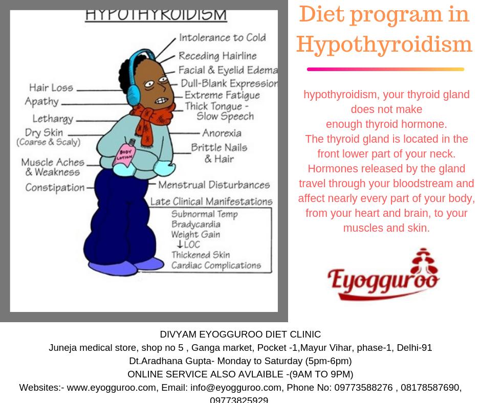 Diet program in Hypothyroidism Websites:- buff.ly/2SeSEaZ, Email: info@eyogguroo.com, Phone No: 09773588276 , 08178587690, 09773825929 #hypothyroidism #health #dietplan #eyogguroo