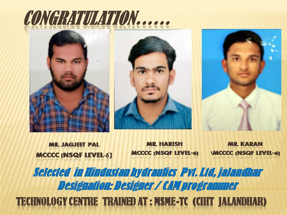#MYMSME congratulations to trainees of CIHT, Jalandhar on their selection for Hindustan Hydraulics Pvt. Ltd, as
Designer / CAM programmer https://t.co/XeY0Z4mN9Z