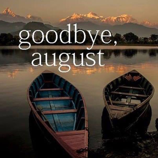 #GoodbyeAugust, thank you for all that I lived.  Come #September, I am ready. ♥️💫♥️