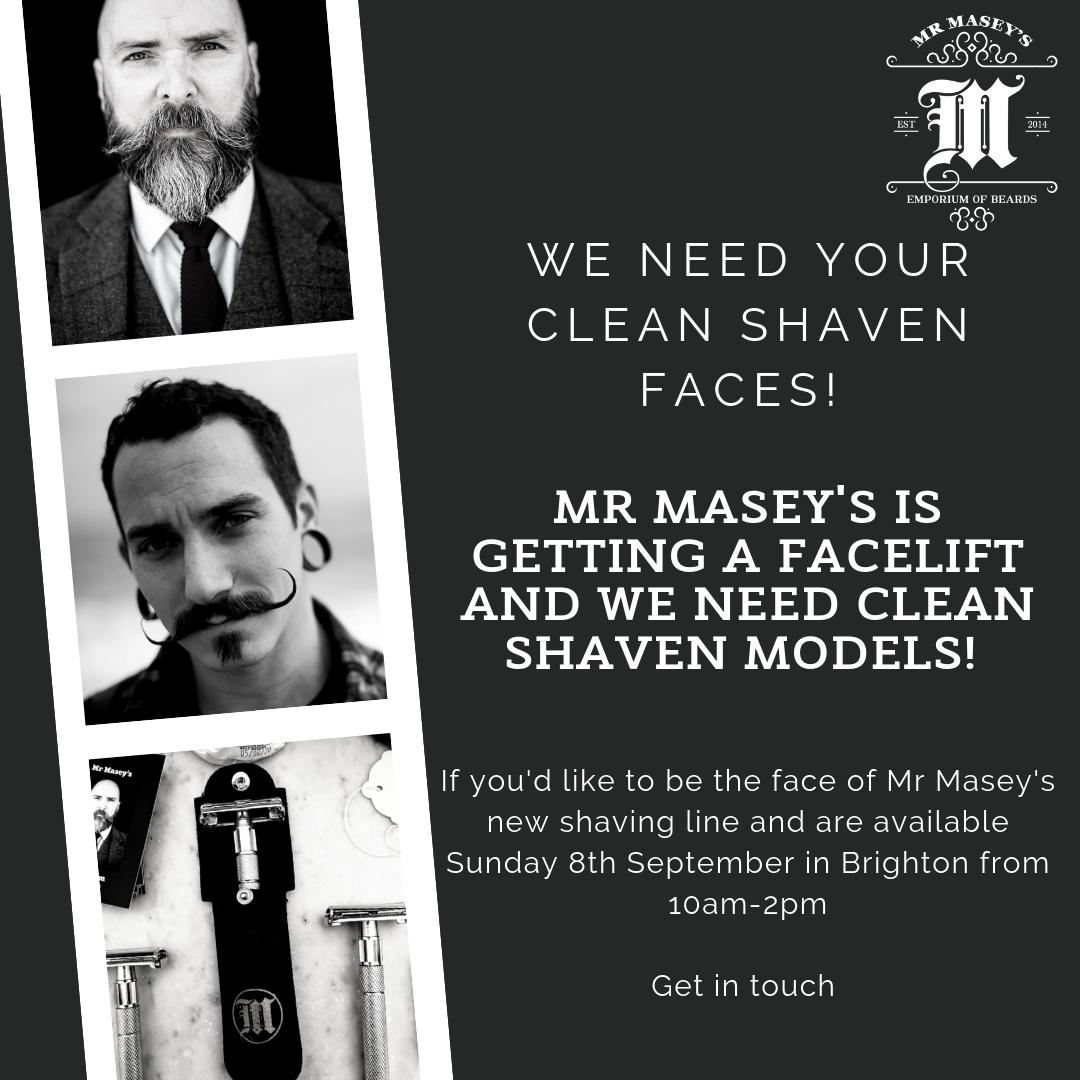 We need your Clean Shaven Faces! Mr Masey's Website is getting a refresh &amp; we need new faces. If you'd like to be the new face of Mr Masey's &amp; are free Sunday 8th Sept in Brighton 10am-2pm Get in touch! email contact@mr-masey.co.uk #malemodel #cleanshaven #maseyfacey