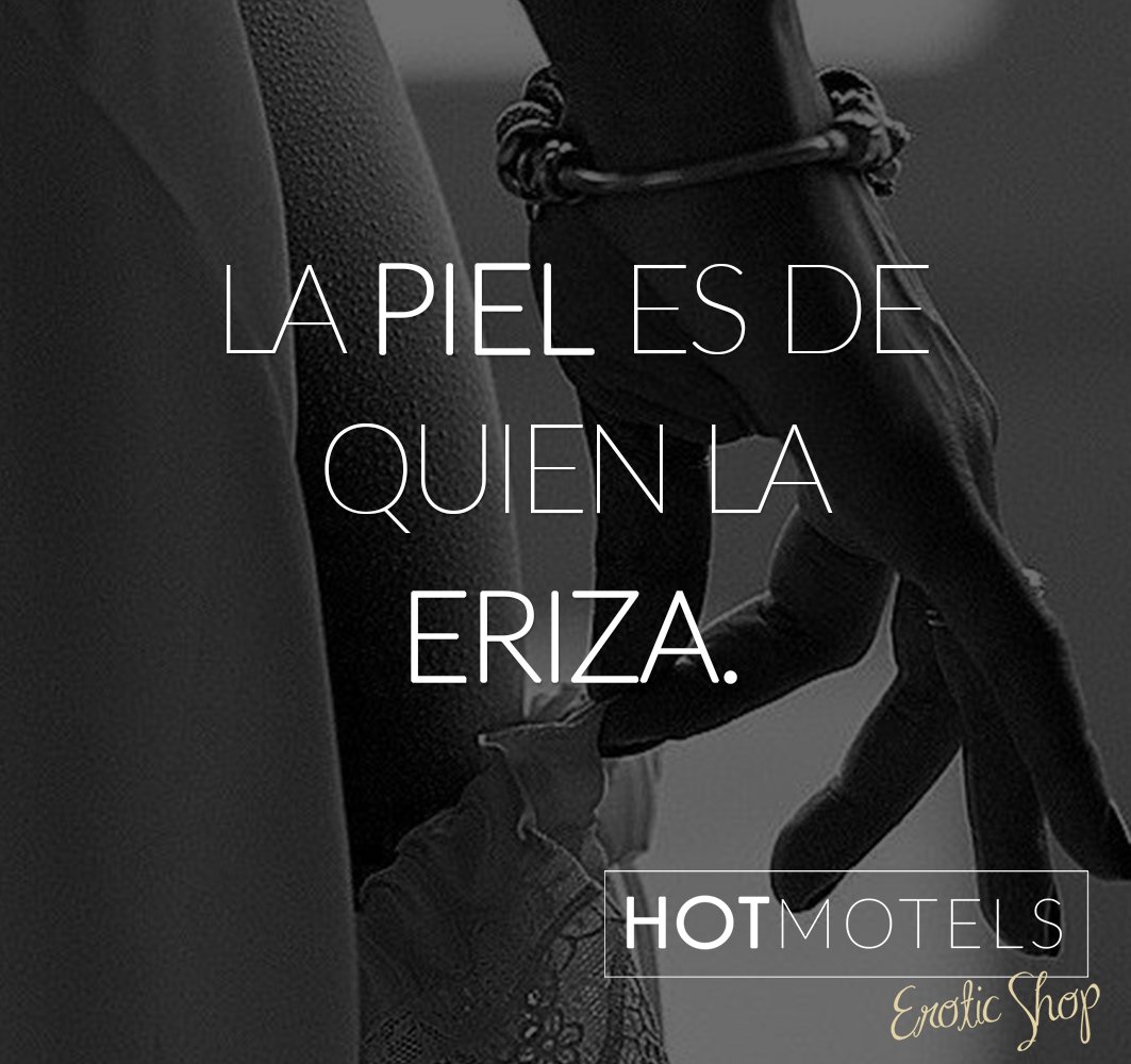 HotMotelsApp's tweet photo. La piel es de quien la eriza.

#Hotmotels #EroticShop # Skin  #Piel #Hot #Love https://t.co/HXFKzGPHBe