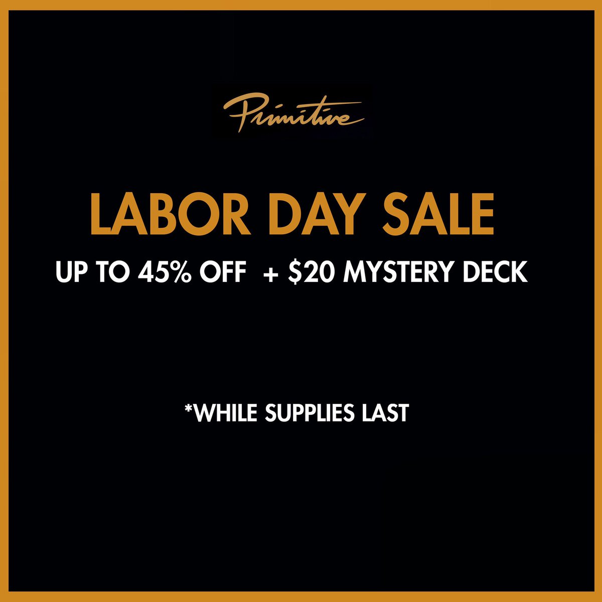 You know what to do. 
primitiveskate.com