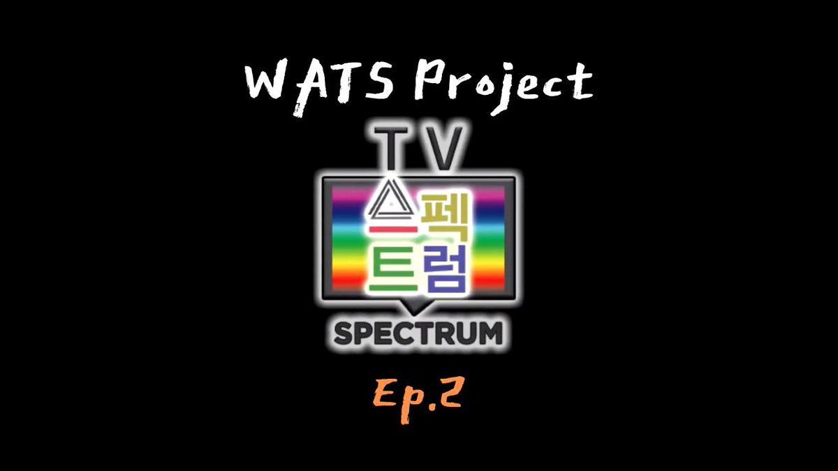 spectrum_subs's tweet photo. 'We Are The Spectrum' Project!
Ep.2 Premiere 🎞

https://t.co/KyM4uo7zKH

🍿 Stay tuned for the premiere of 'We Are The Spectrum' Ep.2 coming soon on September 1st, 2019 @ 11:30P.M. KST!

#스펙트럼 #SPECTRUM 
#위아더스펙트럼 #WATS_Project https://t.co/WRt3HarTLQ