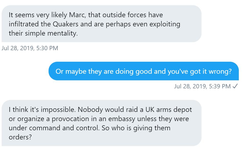 Most notably, the  @AtlanticCouncil ,  @bellingcat and Fire Eye. He even had growing concerns about the Quakers, whose activism he insisted must be under 'command and control'. He was concerned that their 'simple mentality' made them vulnerable...wth