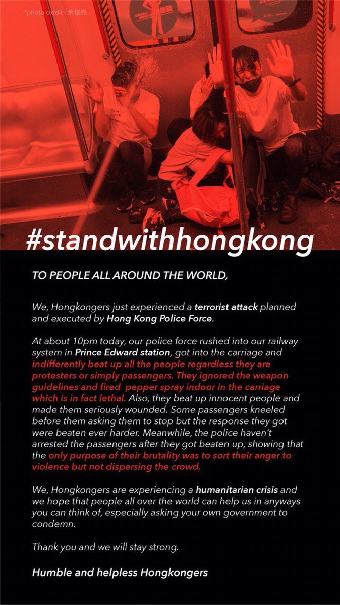 【please spread out】

To people all around the world, 

We, Hongkongers are experiencing a humanitarian crisis and we hope that people all over the world can help us in anyways you can think of. Thank you and we will stay strong.
#HongKongProtest #TerroristAttackByHKPolice