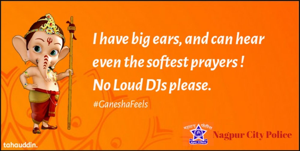While bringing your idols to your homes, avoid playing loud DJs and sound systems.

Let the arrival be peaceful, and environment friendly.

That is what #GaneshaFeels too!

#GaneshUtsav2019
#NagpurPolice
#AlwaysThere4U