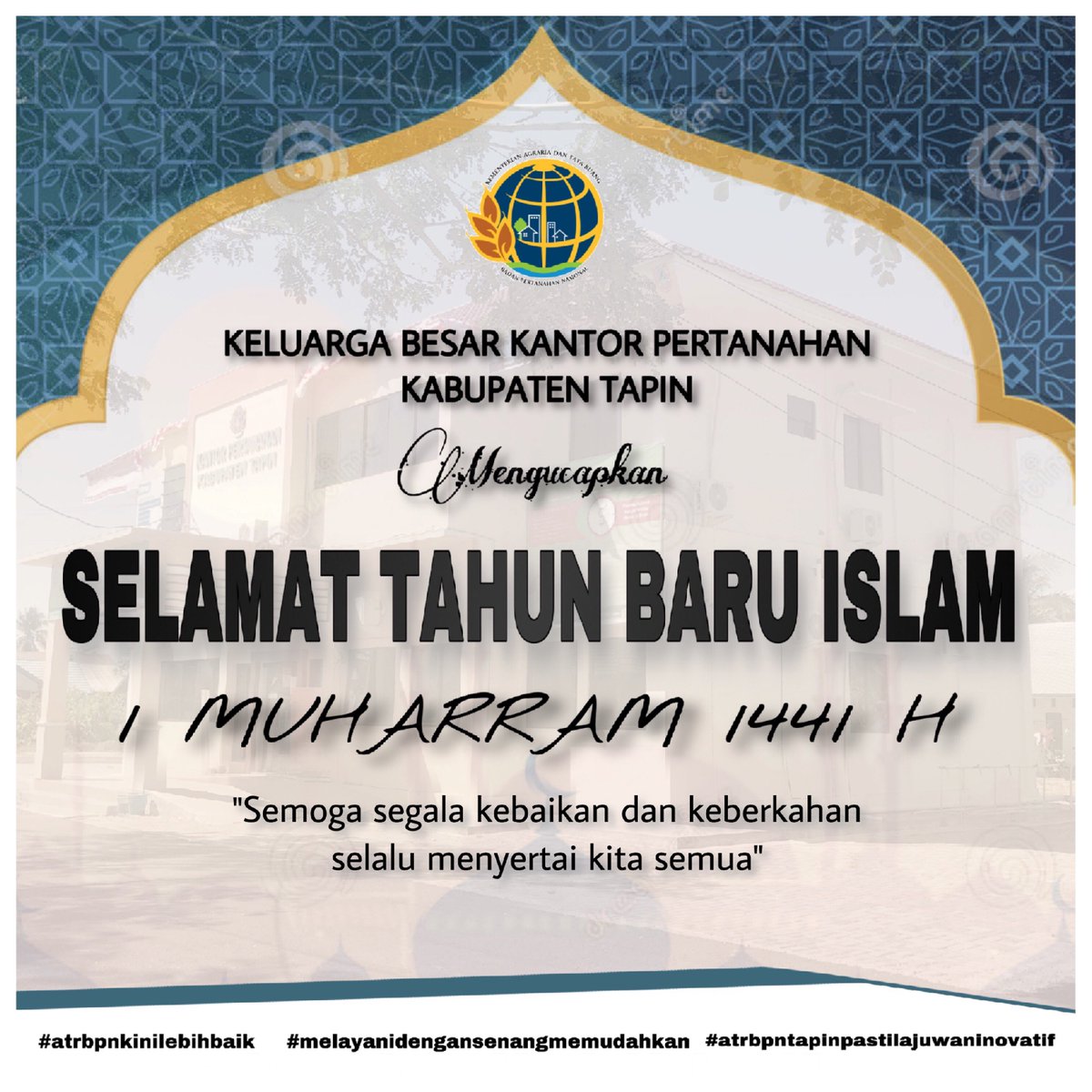 kantahkabtapin's tweet photo. Segenap jajaran Kantor Pertanahan Kabupaten Tapin mengucapkan selamat Tahun Baru Islam 1 Muharram 1440 H
.
.
#tahunbaruislam
#tahunbaruislam1441h
#atrbpn
#ReformasiBirokrasi
#MajuDanModern
#BerkaryaUntukBPNTapin
#TapinPastiLajuWanInovatif
#bpnrantau
#atrbpntapin https://t.co/x3mHpqK4ee