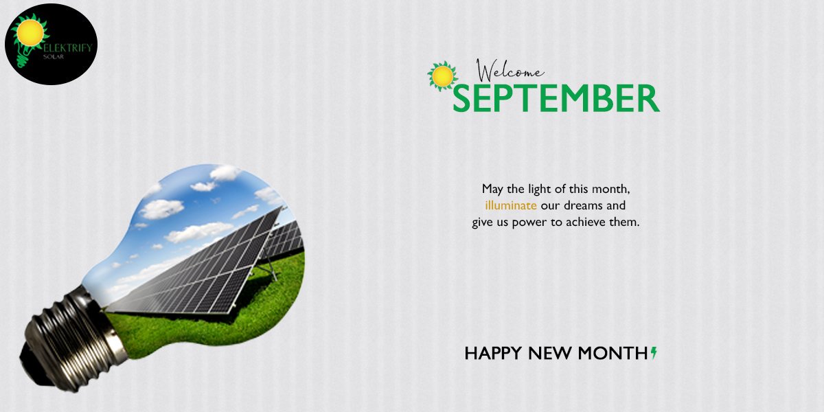 ElektrifyS's tweet photo. Happy new month.
.
.
From all of us @ElektrifyS 
.
#elektrifysolar #September1st #solarpower #RenewableEnergy #solarinstallation #Abuja #solarpanels https://t.co/Wpoi49UcE7