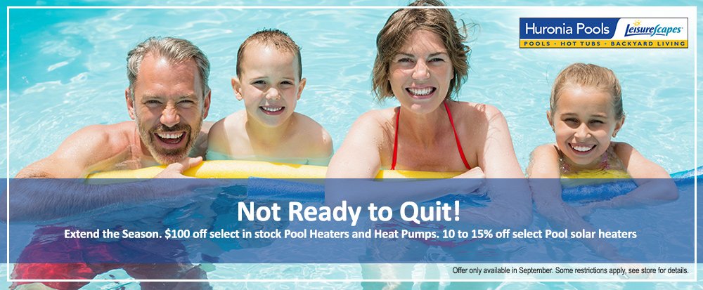 huroniapools's tweet image. Not Ready to Quit! Extend the Season. $100 off select in stock Pool Heaters and Heat Pumps. 10 to 15% off select Pool solar heaters. ow.ly/iNGI50vL3Ep