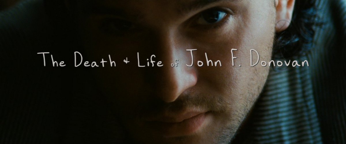 The Death and Life of John F. Donovan : The Cinematic Parallels 

A THREAD