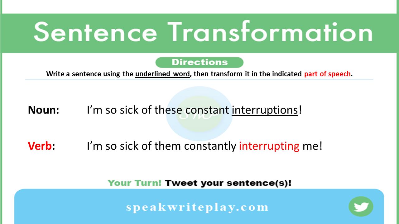 Speak Write Play On Twitter Use The Word Interruption In A Sentence As A Noun Then Take That Sentence And Transform It Using Interrupt As A Verb Challenge Accepted Ingles Esl Swpinenglish
