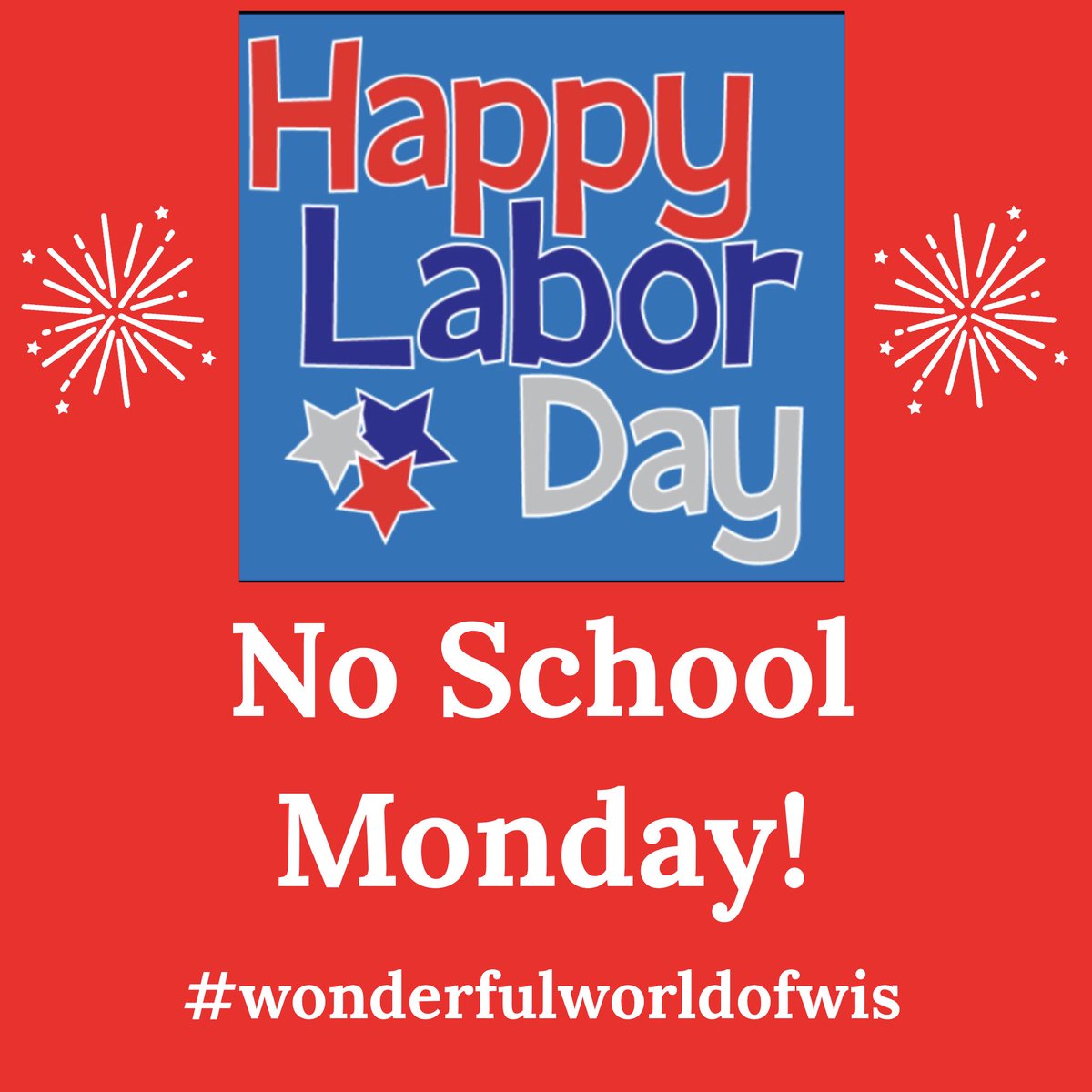 WilliamsIntPC's tweet photo. No School Monday, September 2nd! Happy Labor Day! ❤️💛💙💚#wonderfulworldofwis #4houses1family #bethewildcard #kidsdeserveit #pellcityschoolsystem #pellcityschools #pantherpride #pcss https://t.co/qyfkZZJGTW