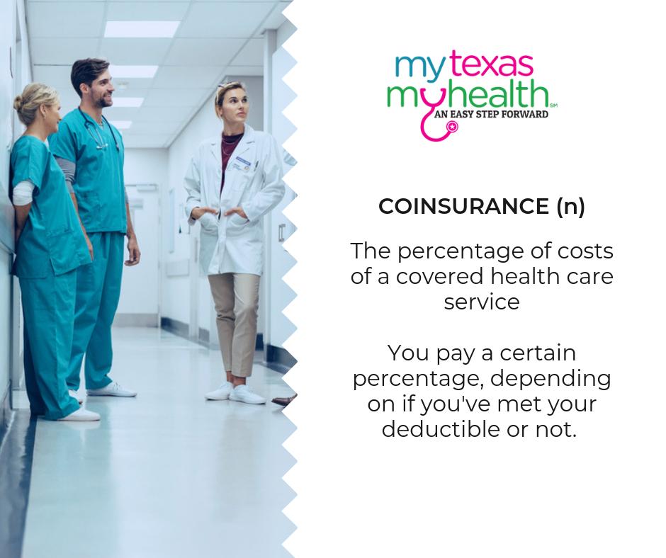 MyTexasMyHealth's tweet image. Healthcare can get confusing, so we have the “#MTMH Dictionary” to help you understand #healthcare terms. Today’s word is “#coinsurance.” Learn more about the term here: bit.ly/2Uf91qE