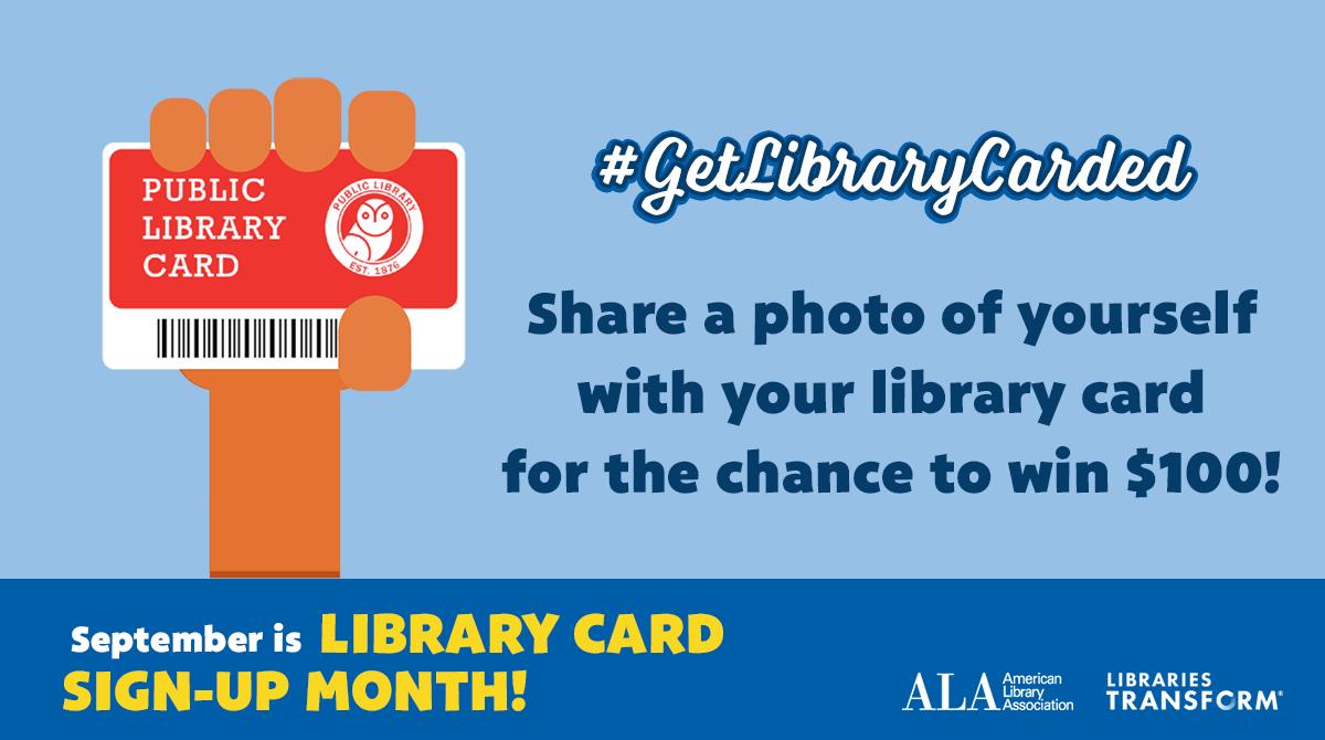 ILoveLibraries's tweet image. Happy #LibraryCardSignup Month! Celebrate by taking a photo with your library card and posting it to Twitter or Instagram with the hashtag #GetLibraryCarded. You’ll be automatically entered in a drawing to win a $100 Visa gift card. Details at: ilovelibraries.org/library-card