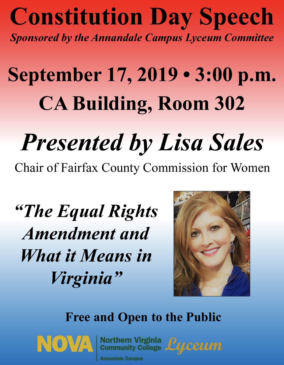 CABlueBlaze's tweet photo. The @NOVAcommcollege, Annandale Lyceum Committee presents the 2019 Constitution Day Speech Tues, 9/17 @ 3PM @ CA Building, Rm #302. Featured speaker is Lisa Sales, Chair of the @fairfaxcounty County Commission for Women. Topic:The #EqualRightsAmendment 
Free &amp; open to the public. https://t.co/bwtRapXvRX