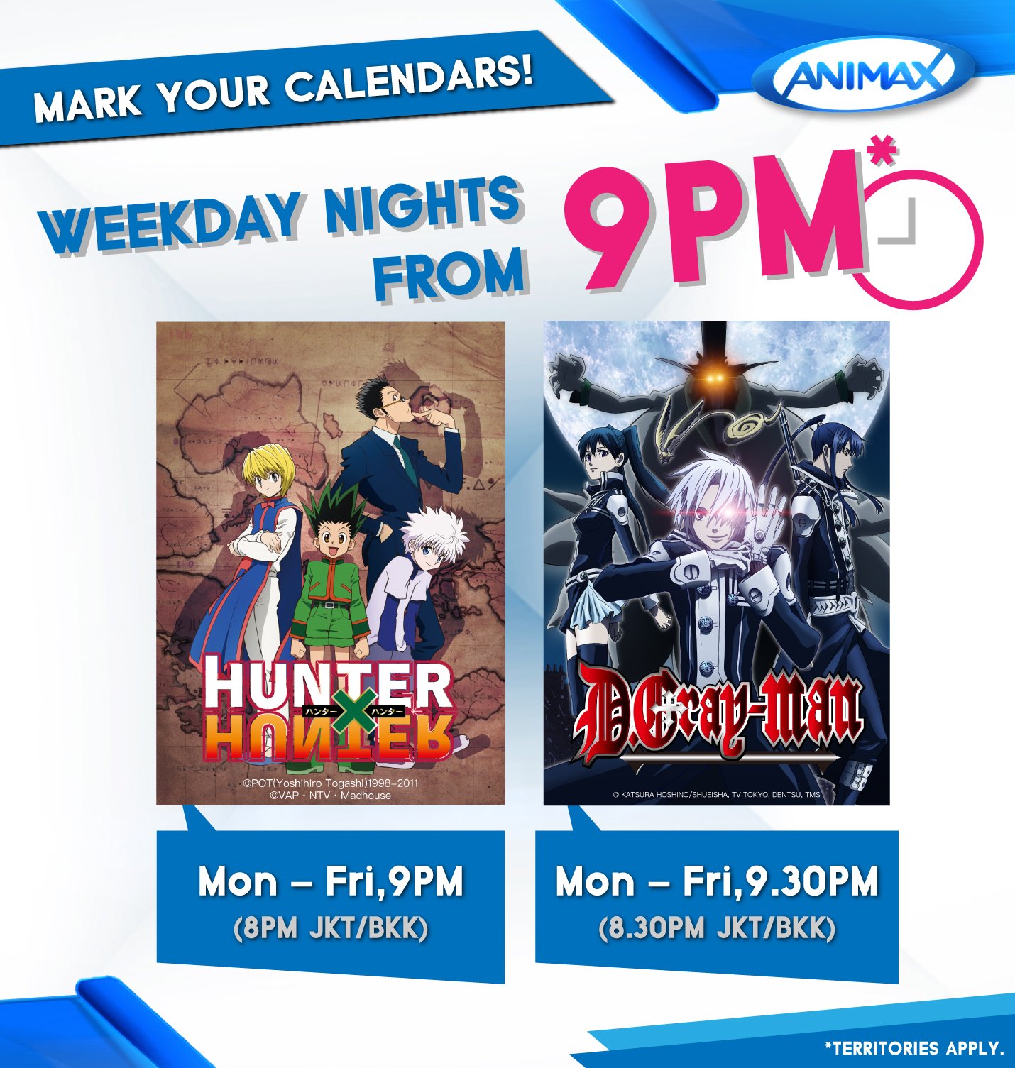 Animax Asia Tv Weekday Nights Are Now Better With Your Classic Favourites Mark Your Calendars Hunter X Hunter All 1 4 8 Episodes 9pm 8pm Jkt Bkk D Gray Man 9 30pm