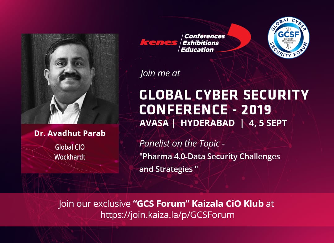 gcsforum's tweet photo. "Pharma 4.0- #DataSecurity Challenges and Strategies"
Join us at #globalcybersecurityconference Hyderabad on Sep 4,5th with Dr #AvadhutParab ,Global CIO,  #Wockhardt
Join our Exclusive Kaizala CIO Klub at https://t.co/wRpEhIZi1h
 #Globalcybersecurityforum #cyebrsecurity #infosec https://t.co/qBuLTdHomc